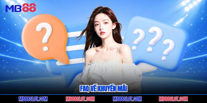Faq về khuyến mãi
